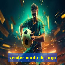 vender conta de jogo